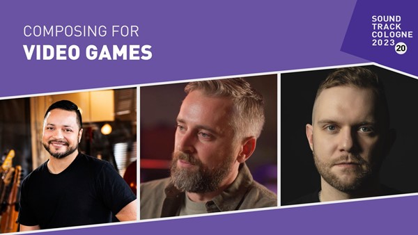SoundTrack_Cologne 20 announces Video Games Composers